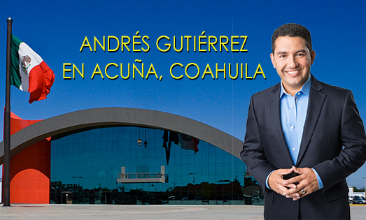 andres gutierrez acuña coahuila mexico transforma 30 dias